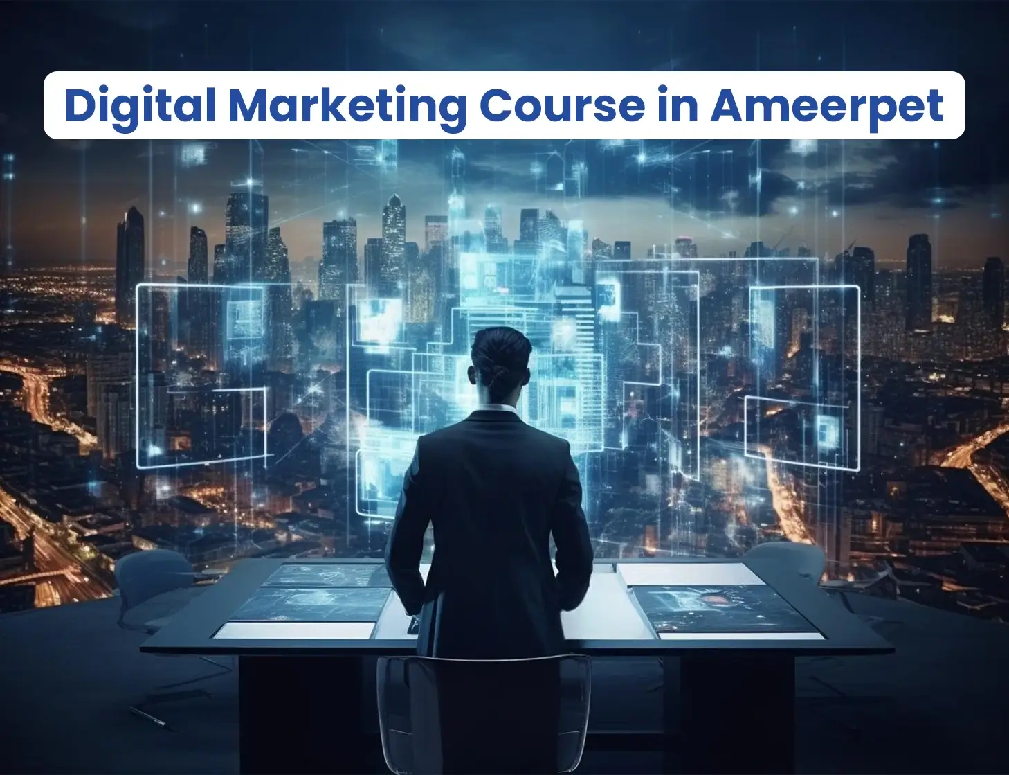 Master Digital Marketing with the Best Course in Ameerpet, Hyderabad