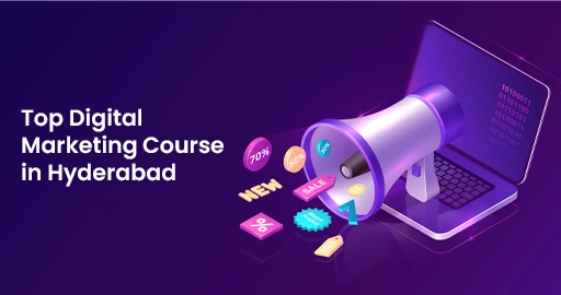 Grow Your Career with the Top Digital Marketing Course in Hyderabad: Expert Modules & Practical Training