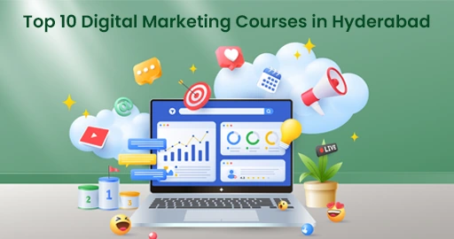 Top 10 Digital Marketing Courses in Hyderabad for Career Growth: A Complete Guide